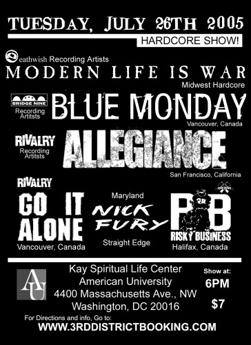 Modern Life Is War-Blue Monday-Allegiance-Go It Alone-Nick Fury-Risky Business @ Kay Spiritual Life Center Washington DC 7-26-05