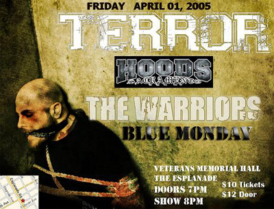 Terror-The Hoods-The Warriors-Blue Monday @ The Esplanade San Jose CA 4-1-05