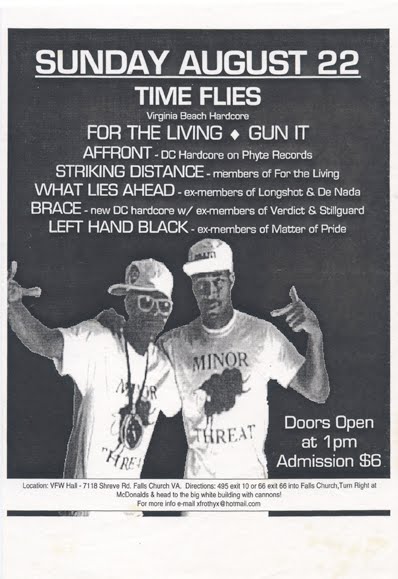Time Flies-For The Living-Gun It-Affront-Striking Distance-What Lies Ahead-Brace-Left Hand Black @ VFW Hall Falls Church VA 8-22-99