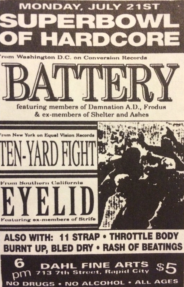 Battery-Ten Yard Fight-Eyelid-11 Strap-Throttle Body-Burnt Up Bled Dry-Rash Of Beatings @ Rapid City SD 7-21-97