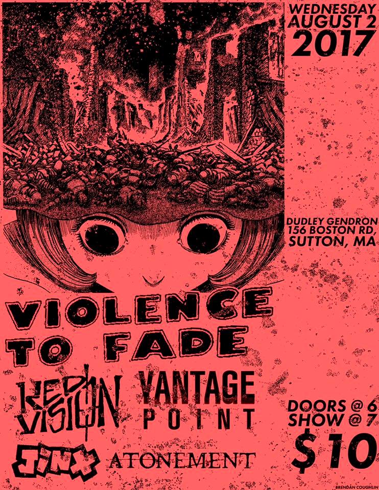 Violence To Fade-Red Vision-Vantage Point-Jinx-Atonement @ Sutton MA 8-2-17