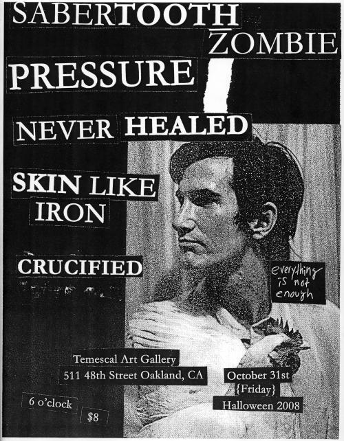 Sabertooth Zombie-Pressure-Never Healed-Skin Like Iron-Crucified @ Oakland CA 10-31-08