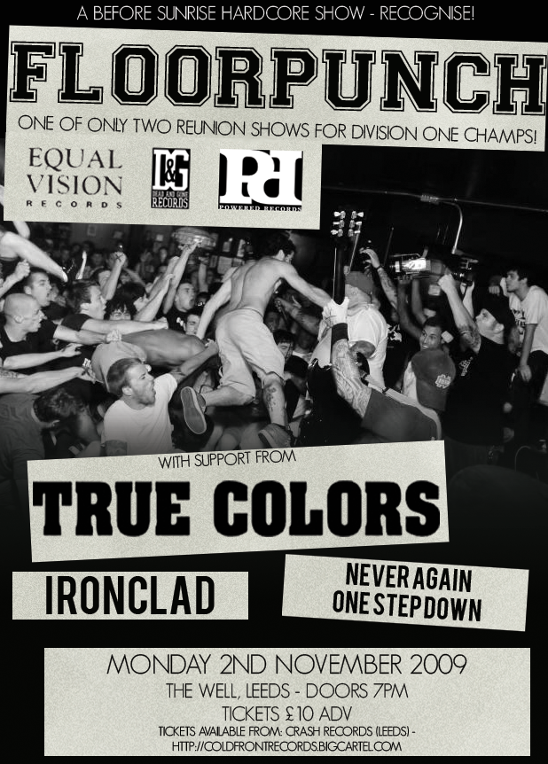 Floorpunch-True Colors-Iron Clad-Never Again-One Step Down @ Leeds England 11-2-09