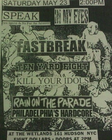 Speak 714-In My Eyes-Fastbreak-Ten Yard Fight-Kill Your Idols-Rain On The Parade @ New York City NY 5-23-98