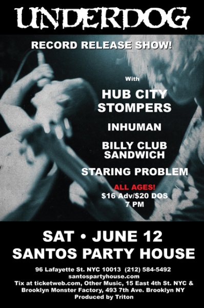 Underdog-Hub City Stompers-Inhuman-Billy Club Sandwich-Staring Problem @ New York City NY 6-12-10
