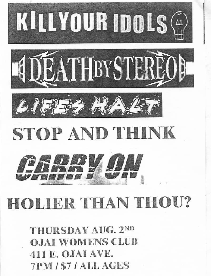 Kill Your Idols-Death By Stereo-Life’s Halt-Stop & Think-Carry On-Holier Than Thou? @ Ojai CA 8-2-01