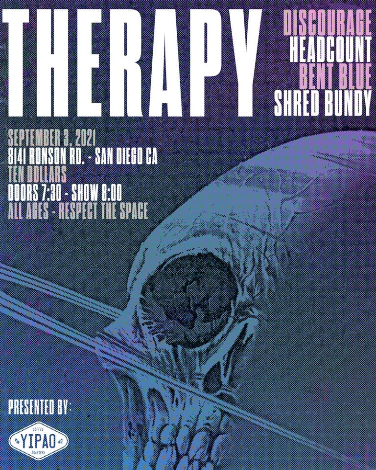 Therapy-Discourage-Head Count-Bent Blue-Shred Bundy @ San Diego CA 9-3-21